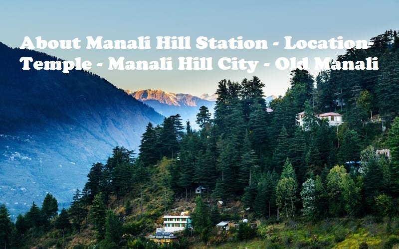 Manali Hill Station