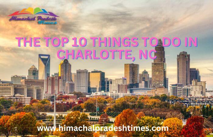 Things To Do In Charlotte, NC