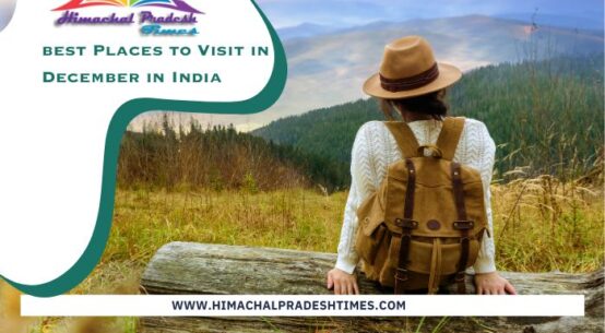 Best Places to Visit in December in India
