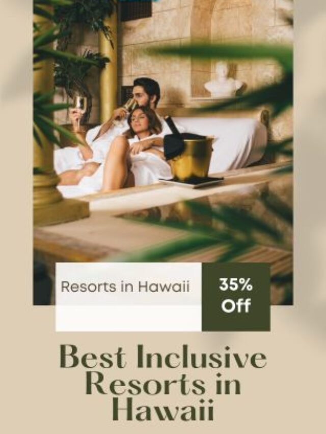 Inclusive Resorts in Hawaii