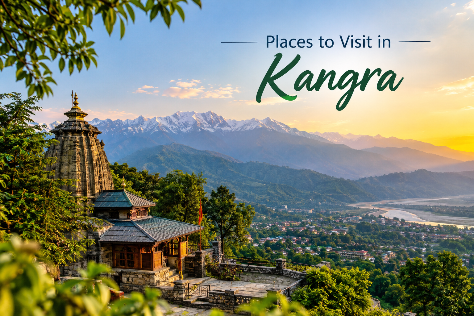 Top places to visit in Kangra: A complete guide